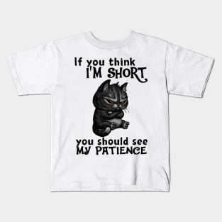 Cat You Should See My Patience Kids T-Shirt